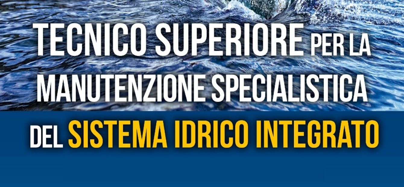Al via le iscrizioni per i corsi specialistici da supertecnici del Servizio Idrico Integrato